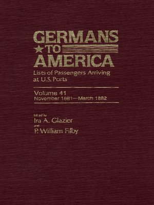 cover image of Germans to America, Volume 41 Nov. 1, 1881-Mar. 27, 1882
